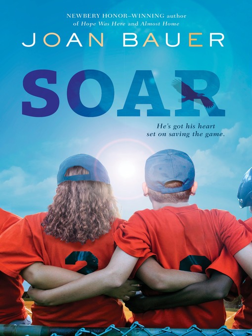 Title details for Soar by Joan Bauer - Wait list